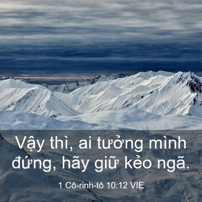 Picture 03 - 1 Cô-rinh-tô 10:12 VIE - Vậy thì, ai tưởng mình đứng, hãy giữ - Bible Verse Picture