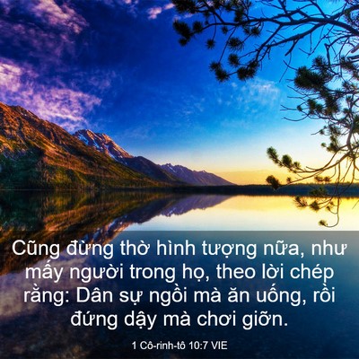 Picture 03 - 1 Cô-rinh-tô 10:7 VIE - Cũng đừng thờ hình tượng nữa, như - Bible Verse Picture