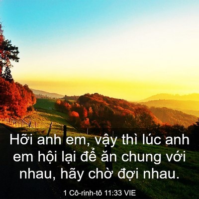 Picture 03 - 1 Cô-rinh-tô 11:33 VIE - Hỡi anh em, vậy thì lúc anh em hội lại - Bible Verse Picture