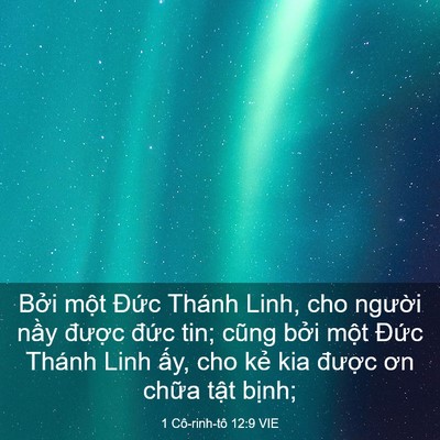 Picture 03 - 1 Cô-rinh-tô 12:9 VIE - Bởi một Đức Thánh Linh, cho người - Bible Verse Picture
