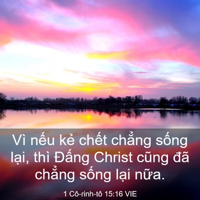 Picture 03 - 1 Cô-rinh-tô 15:16 VIE - Vì nếu kẻ chết chẳng sống lại, thì - Bible Verse Picture