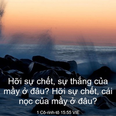 Picture 03 - 1 Cô-rinh-tô 15:55 VIE - Hỡi sự chết, sự thắng của mầy ở - Bible Verse Picture