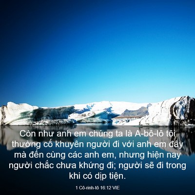 Picture 03 - 1 Cô-rinh-tô 16:12 VIE - Còn như anh em chúng ta là A-bô-lô tôi - Bible Verse Picture