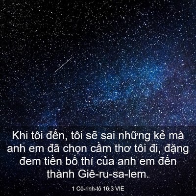 Picture 03 - 1 Cô-rinh-tô 16:3 VIE - Khi tôi đến, tôi sẽ sai những kẻ mà - Bible Verse Picture