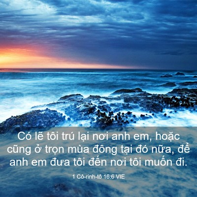 Picture 03 - 1 Cô-rinh-tô 16:6 VIE - Có lẽ tôi trú lại nơi anh em, hoặc - Bible Verse Picture