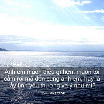 Picture 03 - 1 Cô-rinh-tô 4:21 VIE - Anh em muốn điều gì hơn: muốn tôi cầm - Bible Verse Picture