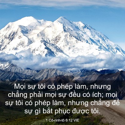 Picture 03 - 1 Cô-rinh-tô 6:12 VIE - Mọi sự tôi có phép làm, nhưng chẳng - Bible Verse Picture