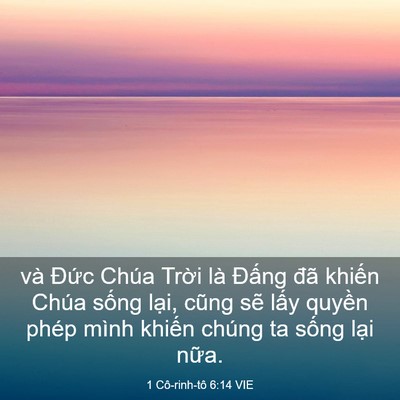 Picture 03 - 1 Cô-rinh-tô 6:14 VIE - và Đức Chúa Trời là Đấng đã khiến - Bible Verse Picture