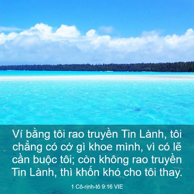 Picture 03 - 1 Cô-rinh-tô 9:16 VIE - Ví bằng tôi rao truyền Tin Lành, tôi - Bible Verse Picture