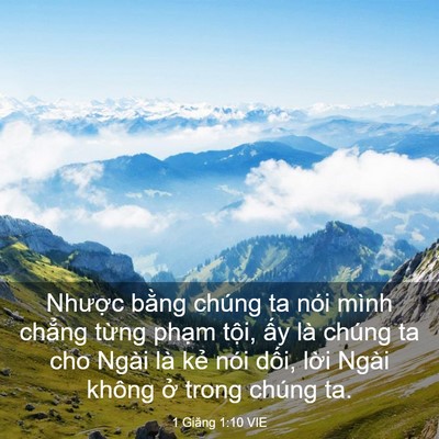 Picture 03 - 1 Giăng 1:10 VIE - Nhược bằng chúng ta nói mình chẳng - Bible Verse Picture