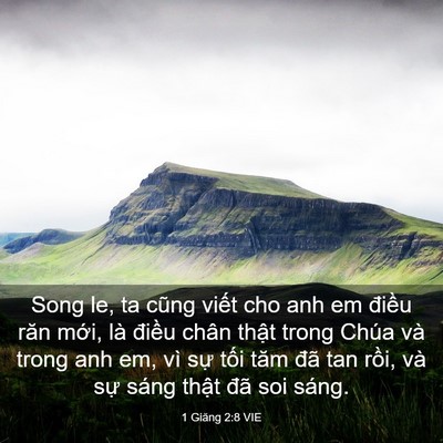 Picture 03 - 1 Giăng 2:8 VIE - Song le, ta cũng viết cho anh em điều răn - Bible Verse Picture