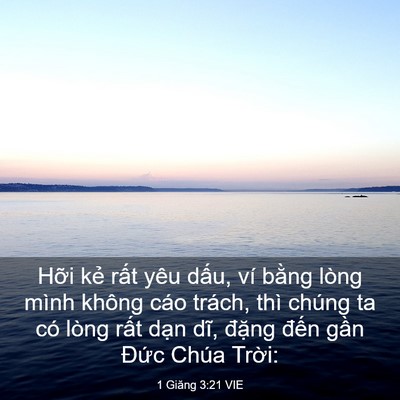 Picture 03 - 1 Giăng 3:21 VIE - Hỡi kẻ rất yêu dấu, ví bằng lòng - Bible Verse Picture