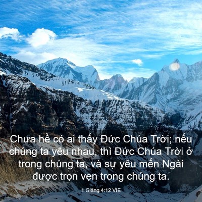 Picture 03 - 1 Giăng 4:12 VIE - Chưa hề có ai thấy Đức Chúa Trời; - Bible Verse Picture