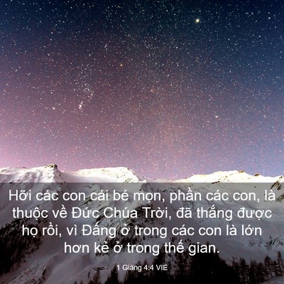 Picture 03 - 1 Giăng 4:4 VIE - Hỡi các con cái bé mọn, phần các con, - Bible Verse Picture
