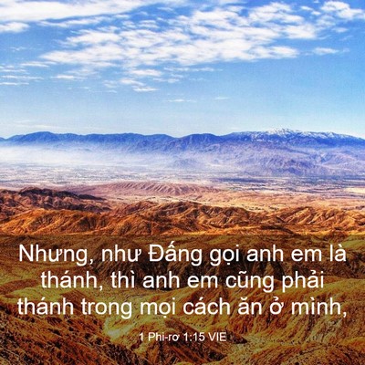 Picture 03 - 1 Phi-rơ 1:15 VIE - Nhưng, như Đấng gọi anh em là thánh, - Bible Verse Picture