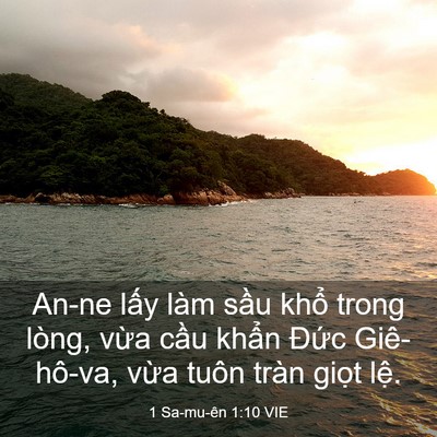 Picture 03 - 1 Sa-mu-ên 1:10 VIE - An-ne lấy làm sầu khổ trong lòng, vừa - Bible Verse Picture