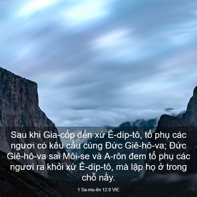 Picture 03 - 1 Sa-mu-ên 12:8 VIE - Sau khi Gia-cốp đến xứ Ê-díp-tô, tổ - Bible Verse Picture