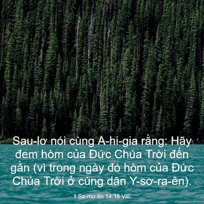 Picture 03 - 1 Sa-mu-ên 14:18 VIE - Sau-lơ nói cùng A-hi-gia rằng: Hãy đem - Bible Verse Picture