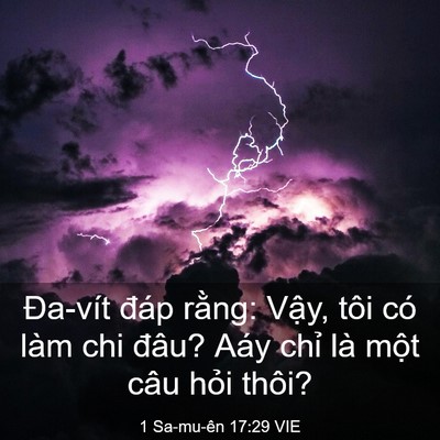 Picture 03 - 1 Sa-mu-ên 17:29 VIE - Đa-vít đáp rằng: Vậy, tôi có làm chi - Bible Verse Picture