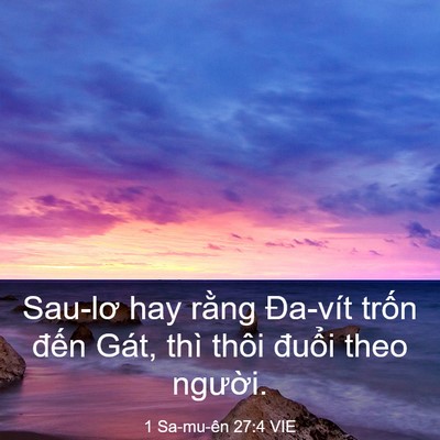 Picture 03 - 1 Sa-mu-ên 27:4 VIE - Sau-lơ hay rằng Đa-vít trốn đến Gát, - Bible Verse Picture