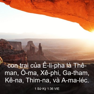 Picture 03 - 1 Sử Ký 1:36 VIE - con trai của Ê-li-pha là Thê-man, Ô-ma, - Bible Verse Picture