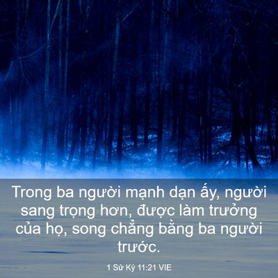 Picture 03 - 1 Sử Ký 11:21 VIE - Trong ba người mạnh dạn ấy, người - Bible Verse Picture