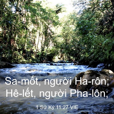 Picture 03 - 1 Sử Ký 11:27 VIE - Sa-mốt, người Ha-rôn; Hê-lết, người - Bible Verse Picture