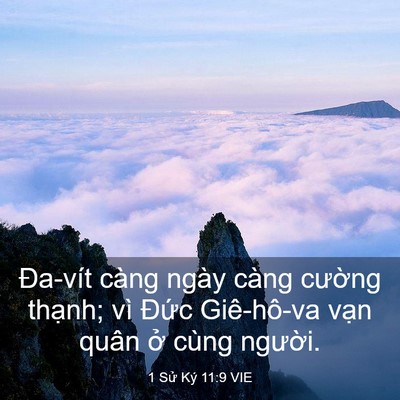 Picture 03 - 1 Sử Ký 11:9 VIE - Đa-vít càng ngày càng cường thạnh; vì - Bible Verse Picture