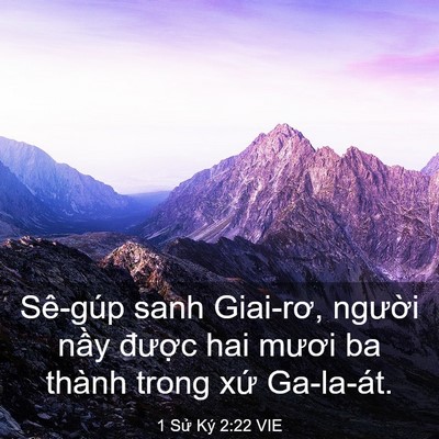 Picture 03 - 1 Sử Ký 2:22 VIE - Sê-gúp sanh Giai-rơ, người nầy được - Bible Verse Picture