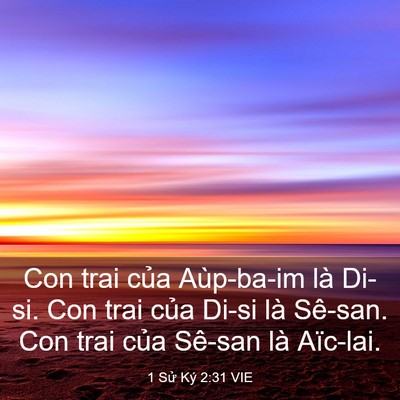 Picture 03 - 1 Sử Ký 2:31 VIE - Con trai của Aùp-ba-im là Di-si. Con trai - Bible Verse Picture