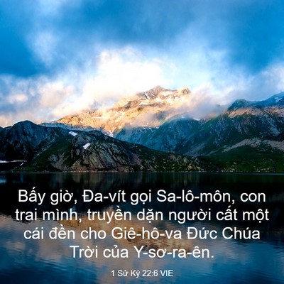 Picture 03 - 1 Sử Ký 22:6 VIE - Bấy giờ, Đa-vít gọi Sa-lô-môn, con trai - Bible Verse Picture