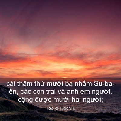 Picture 03 - 1 Sử Ký 25:20 VIE - cái thăm thứ mười ba nhằm Su-ba-ên, - Bible Verse Picture