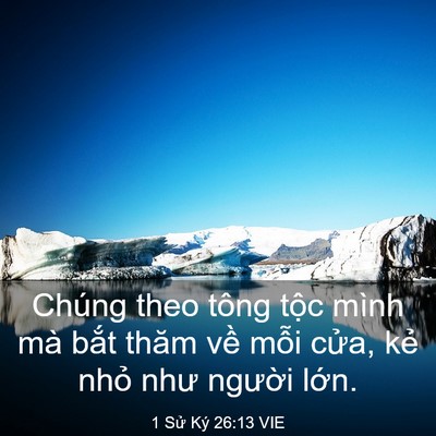 Picture 03 - 1 Sử Ký 26:13 VIE - Chúng theo tông tộc mình mà bắt thăm - Bible Verse Picture