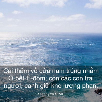 Picture 03 - 1 Sử Ký 26:15 VIE - Cái thăm về cửa nam trúng nhằm - Bible Verse Picture