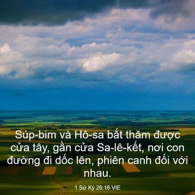 Picture 03 - 1 Sử Ký 26:16 VIE - Súp-bim và Hô-sa bắt thăm được cửa - Bible Verse Picture