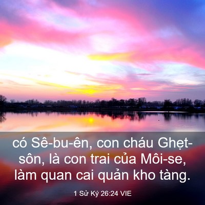 Picture 03 - 1 Sử Ký 26:24 VIE - có Sê-bu-ên, con cháu Ghẹt-sôn, là con - Bible Verse Picture