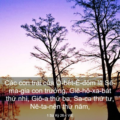 Picture 03 - 1 Sử Ký 26:4 VIE - Các con trai của Ô-bết-Ê-đôm là - Bible Verse Picture