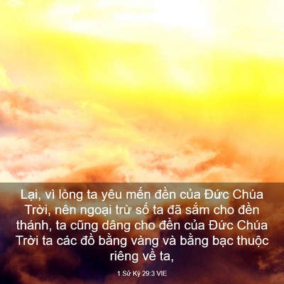 Picture 03 - 1 Sử Ký 29:3 VIE - Lại, vì lòng ta yêu mến đền của - Bible Verse Picture
