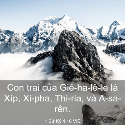 Picture 03 - 1 Sử Ký 4:16 VIE - Con trai của Giê-ha-lê-le là Xíp, Xi-pha, - Bible Verse Picture