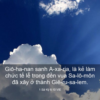 Picture 03 - 1 Sử Ký 6:10 VIE - Giô-ha-nan sanh A-xa-ria, là kẻ làm chức - Bible Verse Picture