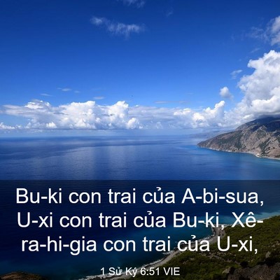 Picture 03 - 1 Sử Ký 6:51 VIE - Bu-ki con trai của A-bi-sua, U-xi con trai - Bible Verse Picture