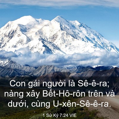 Picture 03 - 1 Sử Ký 7:24 VIE - Con gái người là Sê-ê-ra; nàng xây - Bible Verse Picture