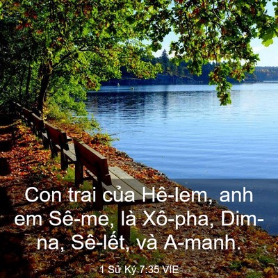 Picture 03 - 1 Sử Ký 7:35 VIE - Con trai của Hê-lem, anh em Sê-me, là - Bible Verse Picture