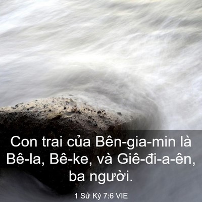 Picture 03 - 1 Sử Ký 7:6 VIE - Con trai của Bên-gia-min là Bê-la, Bê-ke, - Bible Verse Picture