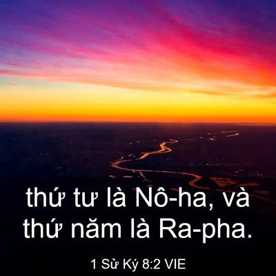 Picture 03 - 1 Sử Ký 8:2 VIE - thứ tư là Nô-ha, và thứ năm là - Bible Verse Picture