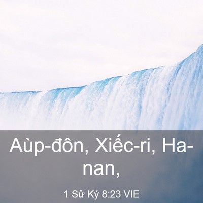 Picture 03 - 1 Sử Ký 8:23 VIE - Aùp-đôn, Xiếc-ri, - Bible Verse Picture
