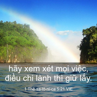 Picture 03 - 1 Thê-sa-lô-ni-ca 5:21 VIE - hãy xem xét mọi việc, điều chi lành - Bible Verse Picture