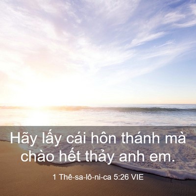 Picture 03 - 1 Thê-sa-lô-ni-ca 5:26 VIE - Hãy lấy cái hôn thánh mà chào hết - Bible Verse Picture