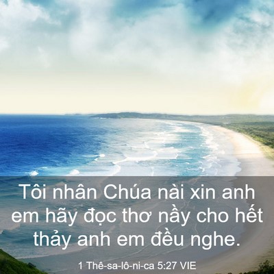 Picture 03 - 1 Thê-sa-lô-ni-ca 5:27 VIE - Tôi nhân Chúa nài xin anh em hãy đọc thơ - Bible Verse Picture