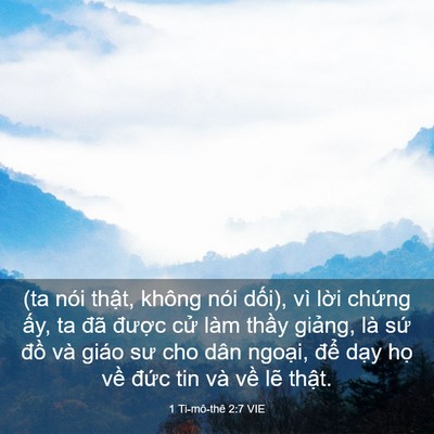 Picture 03 - 1 Ti-mô-thê 2:7 VIE - (ta nói thật, không nói dối), vì lời - Bible Verse Picture